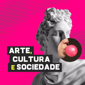 Arte, Cultura e Sociedade