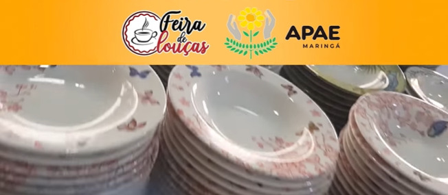 Apae Maringá promove Feira de Louças com preços a partir de R$ 2