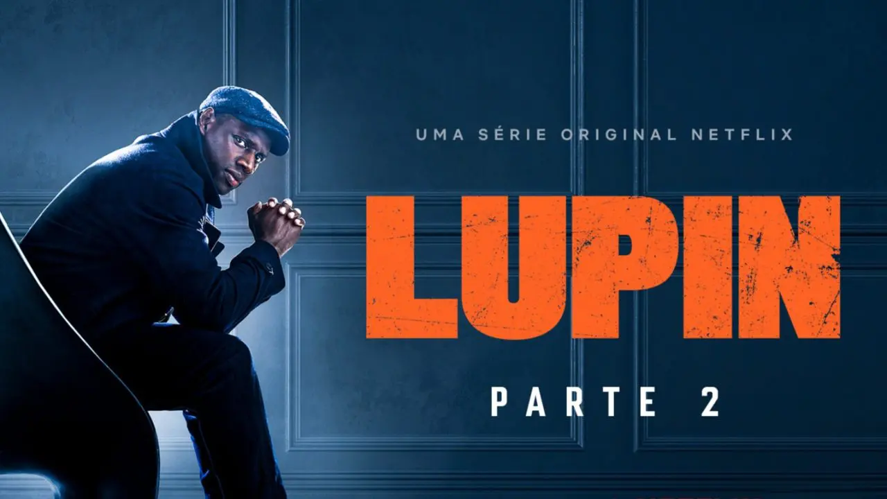 Lupin': Netflix divulga novo trailer e data de estreia da 2ª temporada -  GMC Online