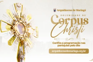 horarios-das-missas-de-corpus-christi-solenidade-do-santissimo-corpo-e-sangue-de-cristo-na-arquidiocese-de-maringa-26-05-2026